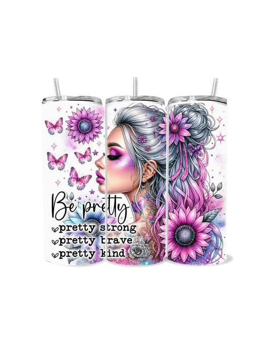 🌸 Be Pretty – Empowerment Tumbler 🌸